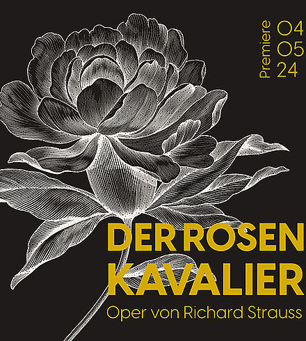Schwarzes Ankündigungsbild, gelbe Beschriftung: „Der Rosenkavalier“, „Oper von Richard Strauss“, „Premiere: 04.05.24“. Die weiße Silhouette einer Rose.